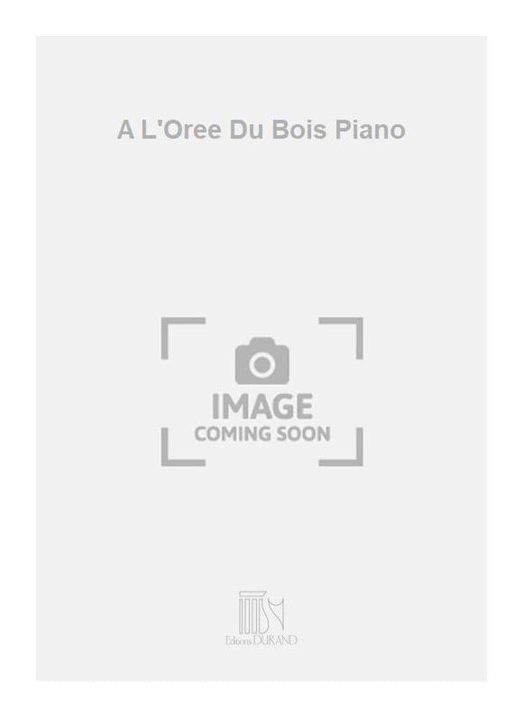 A L'Oree Du Bois Piano